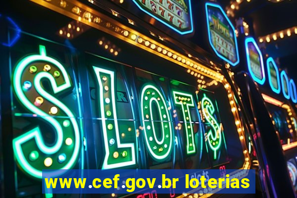 www.cef.gov.br loterias