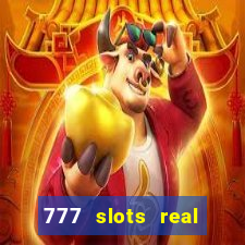 777 slots real cash 2023