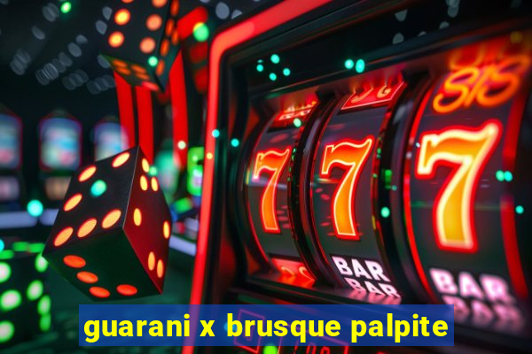 guarani x brusque palpite