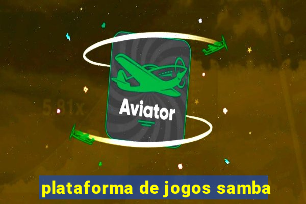 plataforma de jogos samba