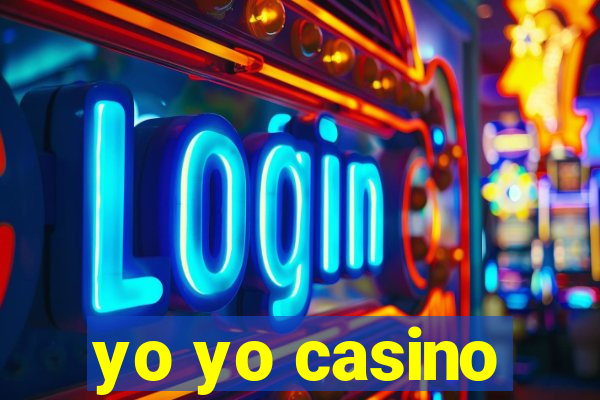 yo yo casino