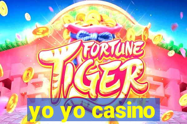 yo yo casino