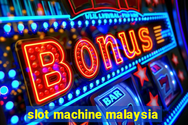 slot machine malaysia