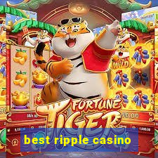 best ripple casino