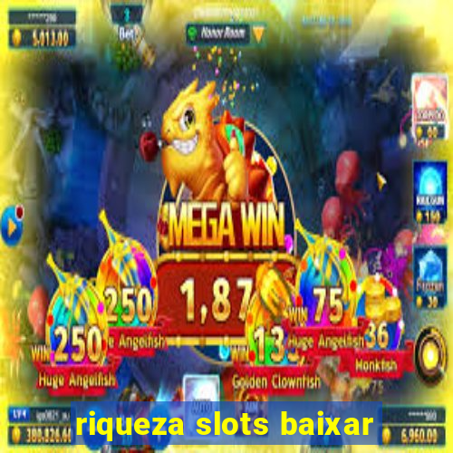 riqueza slots baixar