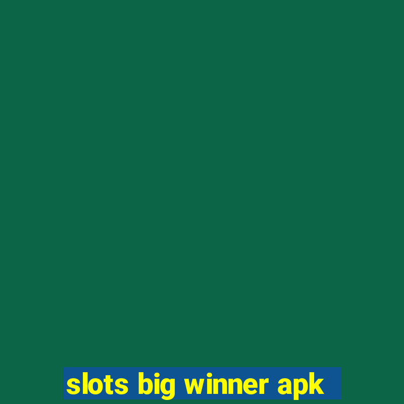 slots big winner apk