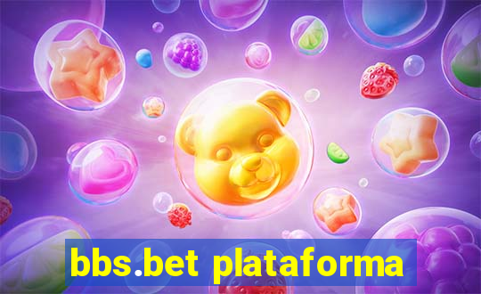 bbs.bet plataforma