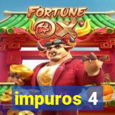 impuros 4