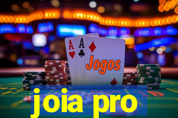 joia pro