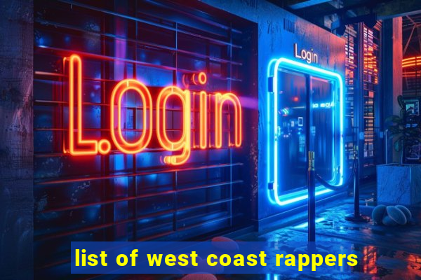 list of west coast rappers