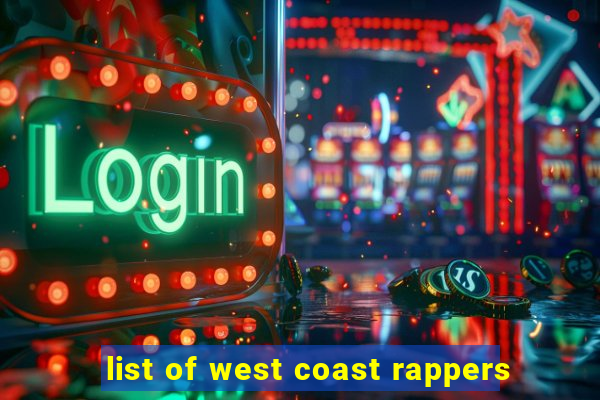 list of west coast rappers