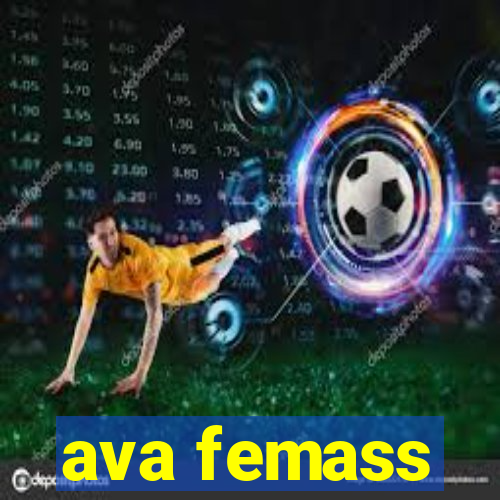 ava femass