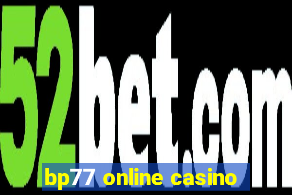 bp77 online casino