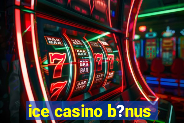 ice casino b?nus