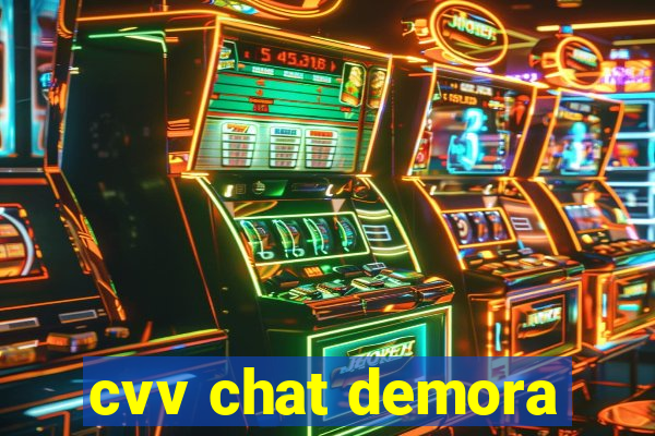 cvv chat demora