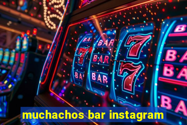 muchachos bar instagram