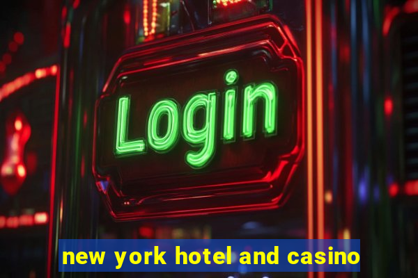 new york hotel and casino