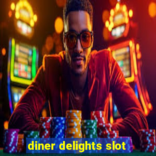 diner delights slot