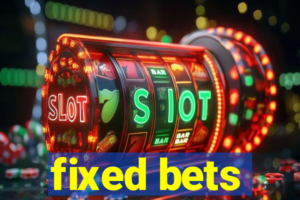 fixed bets