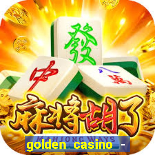 golden casino - slots games