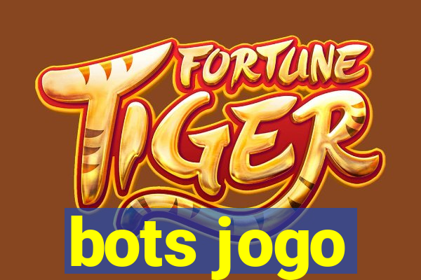 bots jogo