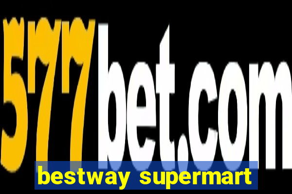 bestway supermart