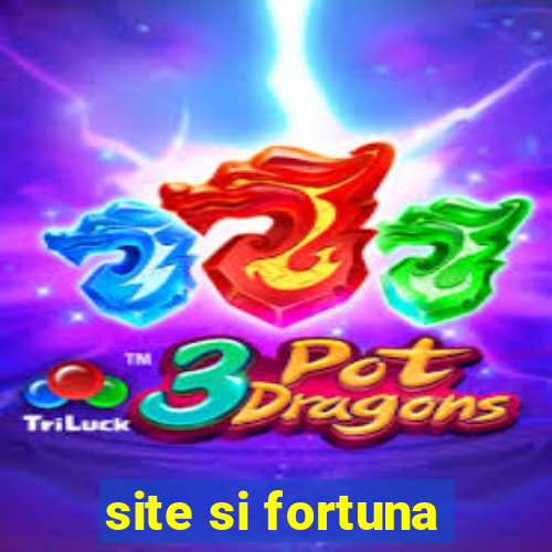 site si fortuna