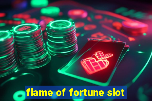 flame of fortune slot