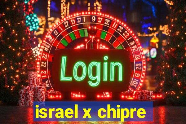 israel x chipre