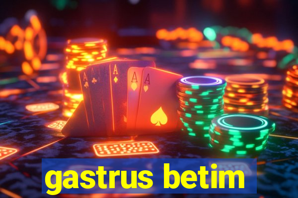 gastrus betim