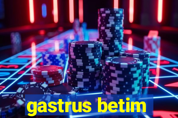 gastrus betim