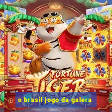 o brasil jogo da galera