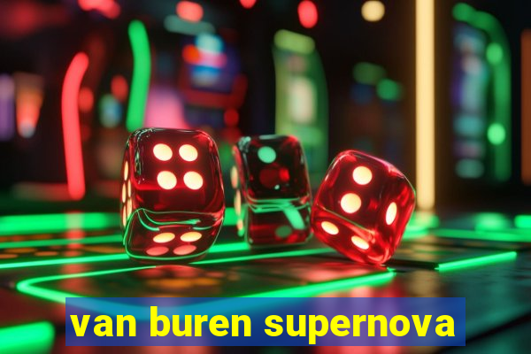 van buren supernova