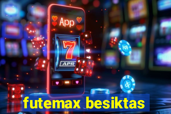 futemax besiktas