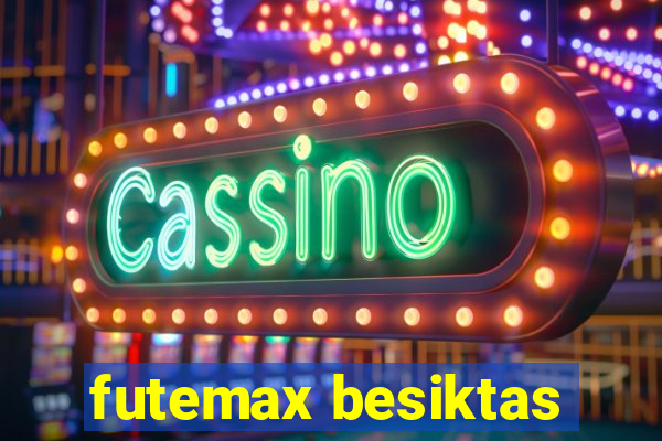 futemax besiktas