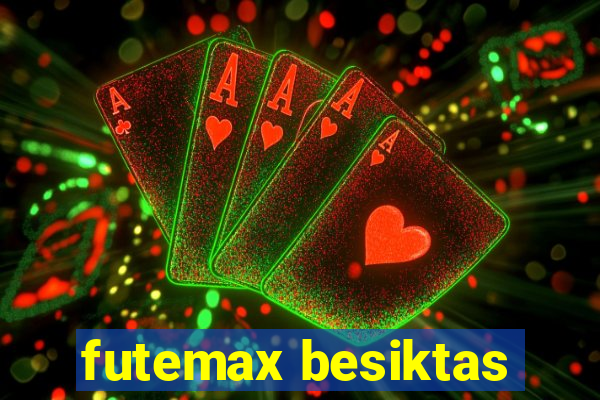 futemax besiktas