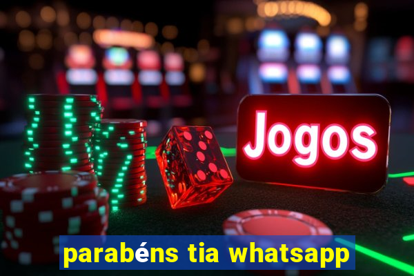 parabéns tia whatsapp