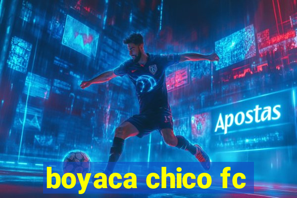 boyaca chico fc