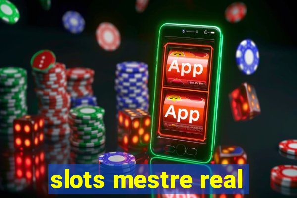 slots mestre real