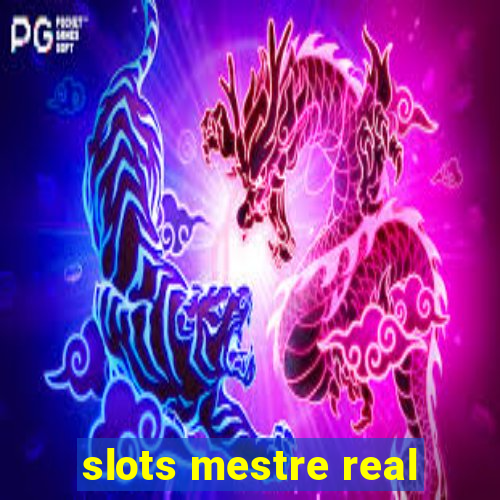 slots mestre real