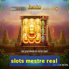 slots mestre real