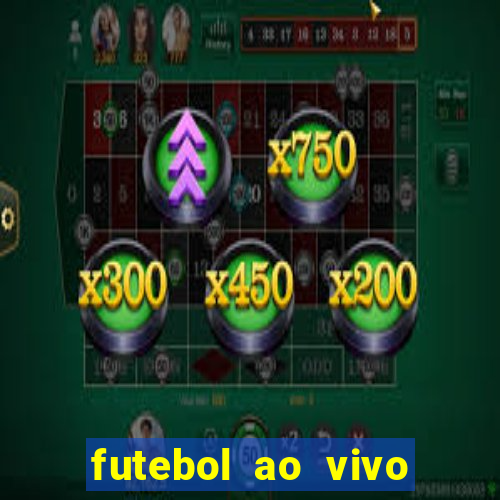 futebol ao vivo sem travar