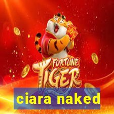 ciara naked