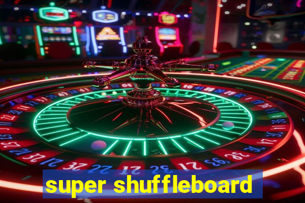 super shuffleboard