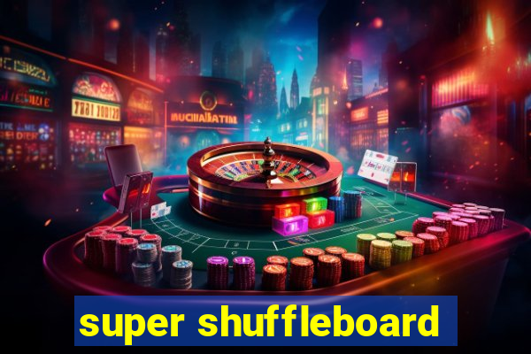 super shuffleboard