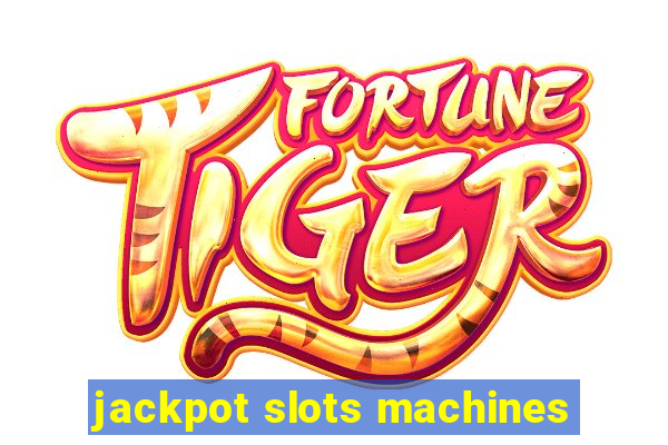 jackpot slots machines