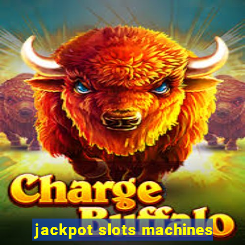 jackpot slots machines