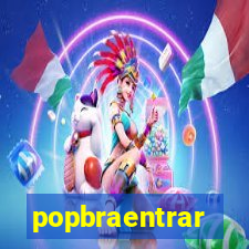 popbraentrar