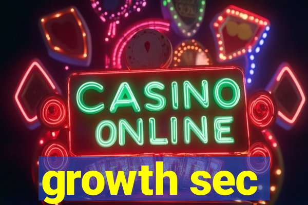 growth sec