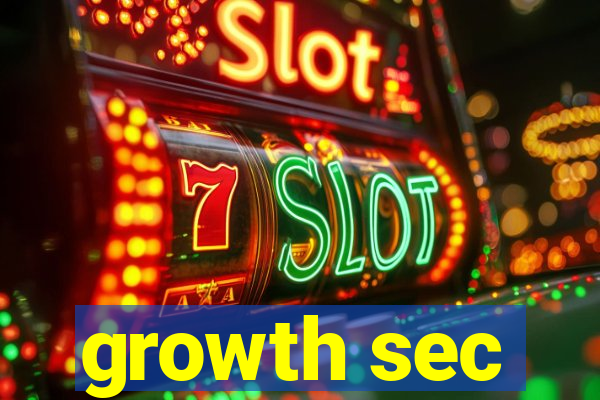 growth sec